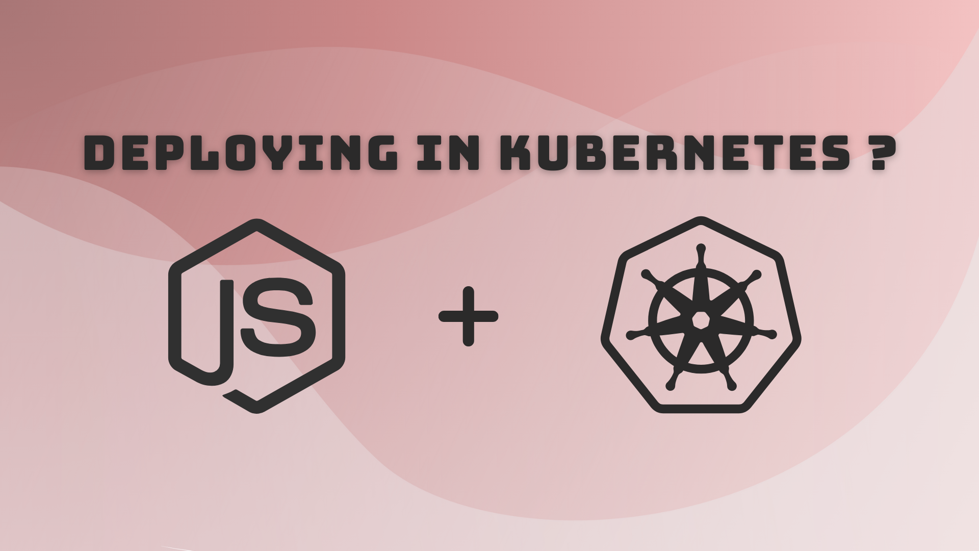 Deploy Node.js in Kubernetes