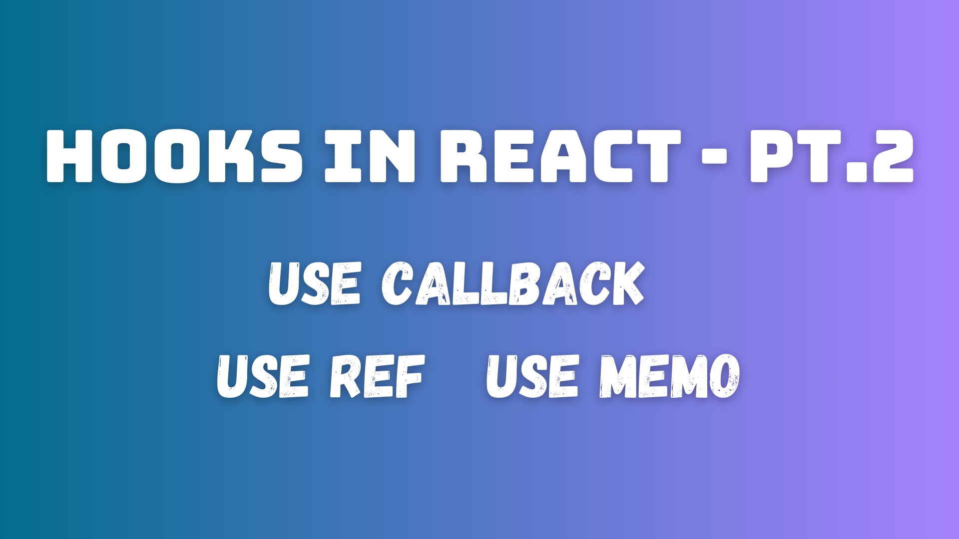 Important Hooks used in React - Pt.2